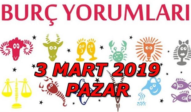 3 Mart Burç Yorumları Günlük astroloji ve burç yorumu