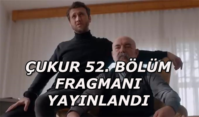 Çukur 2. sezon 19. bölüm 1. fragmanı izle 11 Şubat Çukur 52. bölüm fragmanı yayınlandı Karakuzular Çukur'a İdris'le dönüyor