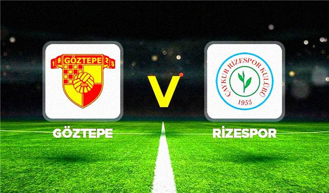 Göztepe – Çaykur Rizespor Maçı: Saat ve Yayın Bilgileri Açıklandı!