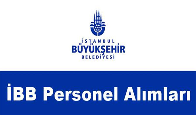 İBB personel alıyor İstanbul Büyükşehir Belediyesi Medya AŞ Personel alım ilanı yayınladı