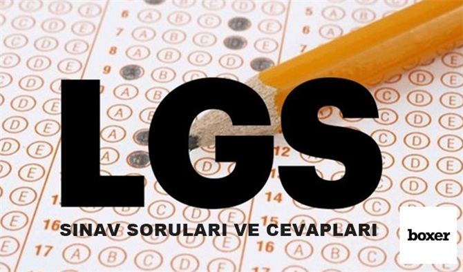 LGS soruları ve cevap anahtarı yayınlandı! 2019 LGS sözel sayısal soru ve cevap anahtarı