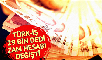 TÜRK-İŞ'ten Yeni Asgari Ücret Teklifi: 29 Bin 583 TL