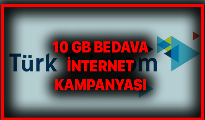 Türk Telekom’dan 10 GB hediye internet kampanyası!