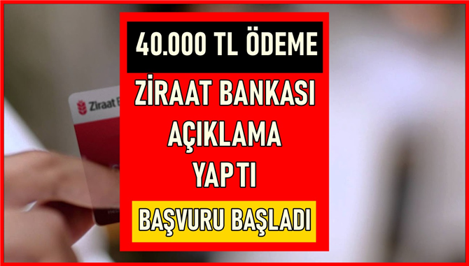 Ziraat Bankası Bu Hafta İçinde Ödeme Yapacağını Kararlaştırdı! Banka 40000 TL Ödeme Verecek, 3 Ay Ödemeyeceksiniz!