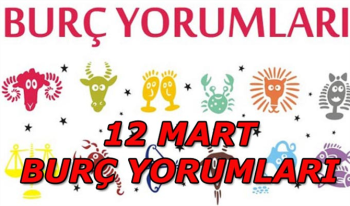 12 Mart 2019 Salı Burç Yorumları Günlük Astroloji ve Burç Yorumu