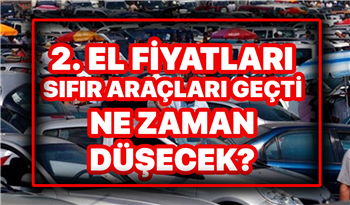 2. El Araçlarda Fiyat yükselişi! Sıfır arabalardan bile daha pahalı ikinci el fiyatları dikkat çekiyor