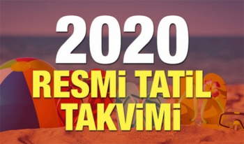 2020'de Resmi 16 gün tatil geliyor! O Gün'de tatil edildi