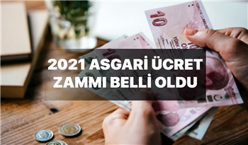 2021 asgari ücret zammı belli oldu!  AGİ zammı ne kadar olacak ?