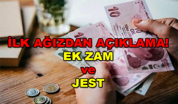 Asgari Ücret Ek Zam ve Jest Yapılacak mı? İlk ağızdan açıklama