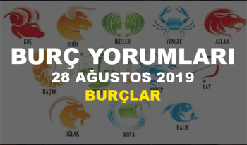 Burç Yorumları 28 Ağustos 2019 Çarşamba Günlük Burç ve Astroloji yorumu