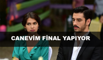 Canevim final yapıyor ATV Canevim dizisi yayından kaldırıyor