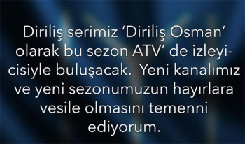 Diriliş Osman ATV'de Diriliş Ertuğrul devamı OSMAN TRT rest çekti