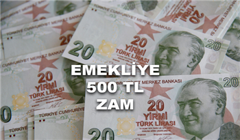 Emekliye 500 TL Zam! Emekli Maaşlarına Zam Müjdesi!