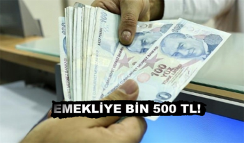 Emekliye Yeni Yılda 1500 TL Zam geliyor! 3 Sefer alacaksınız