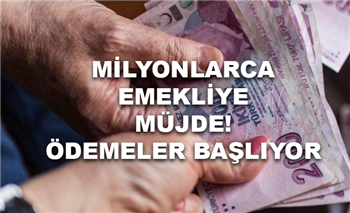 Milyonlarca Emekliye Müjde! Ödemeler Başlıyor