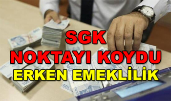 SGK Erken Emeklilik Fırsatı Noktayı Koydu! Bunu Yapmayın