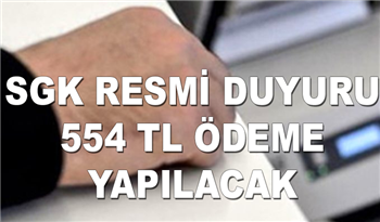 SGK herkese 554 TL verecek! Hemen alabilmek için talimatı inceleyin!