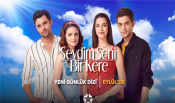 Star TV'den günlük dizi hamlesi! Sevdim Seni Bir Kere geliyor