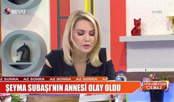 Ünlüler ve anneleri şaşırtıyor Şeyma Subaşı annesi görenler gözlerine inanamadı