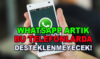 Whatsapp kullananlar dikkat! Eğer bu telefonları kullanıyorsanız