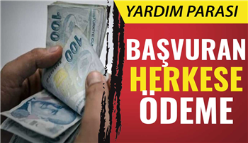 Yardım Paraları Başladı! Başvuran herkese 850 TL  1250 TL ödeme